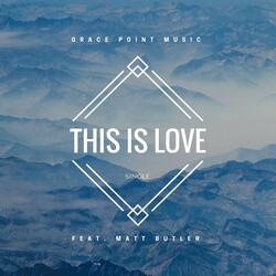 This Is Love (feat. Matt Butler)