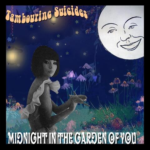Midnight in the Garden of You