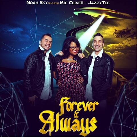 Forever & Always (feat. Mic Ceiver & Jazzytee)