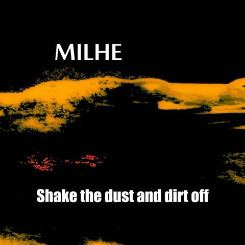 Shake the Dust and Dirt Off