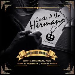 Carta a un Hermano (Remix) [feat. Pacho, Juanka el Problematik & Genio el Mutante]