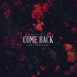 Come Back (feat. Gnash)