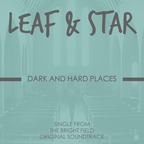 Dark and Hard Places (From "The Bright Field")