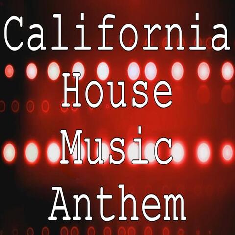 California House Music Anthem