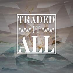 Traded It All (feat. Nate Yaroslaski)