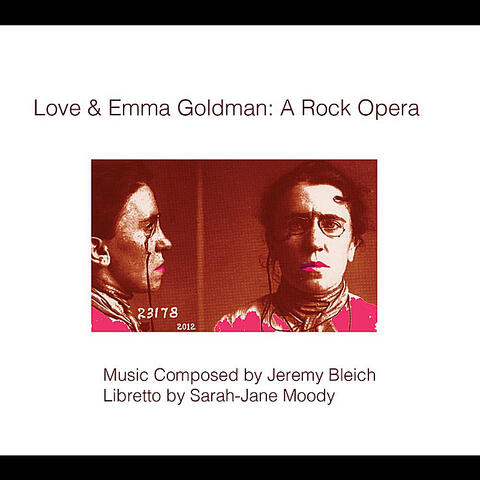 Love & Emma Goldman: a Rock Opera