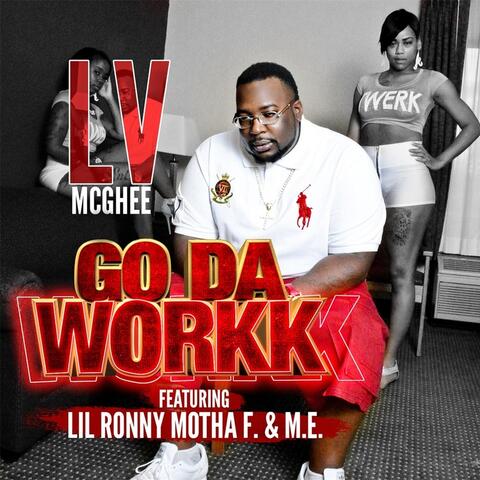 G0 da Workk (feat. Lil Ronny Motha F & M.E.)