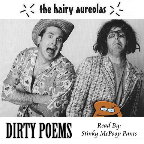 Dirty Poems...... Read By Stinky McPoop Pants