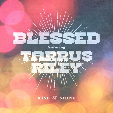 Rise and Shine (feat. Tarrus Riley)
