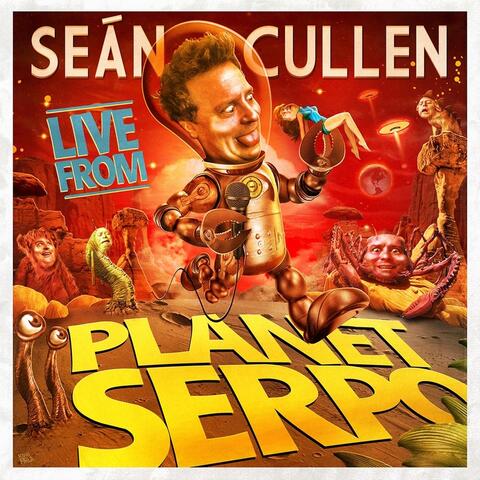 Live from Planet Serpo