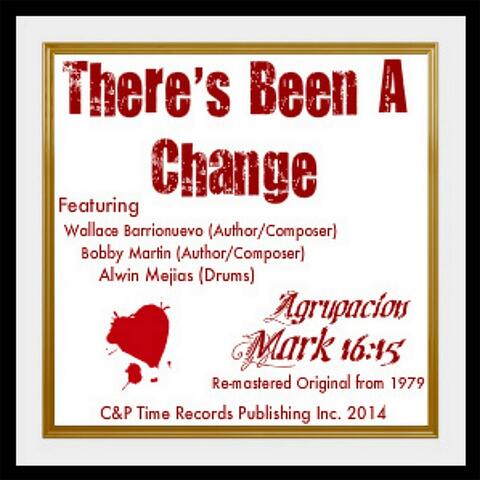 There's Been a Change (Remastered) [feat. Alwin Mejias]