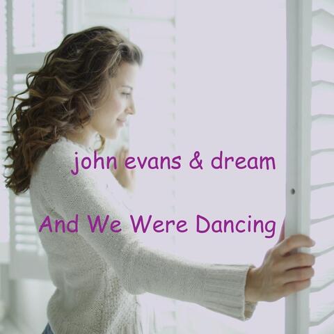And We Were Dancing