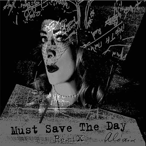 Must Save the Day (Re-Mix)