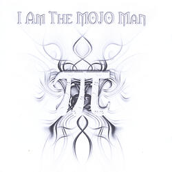 I Am the Mojo Man (feat. John Masters)
