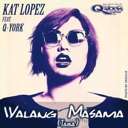 Walang Masama (Taba) [feat. Q-York]