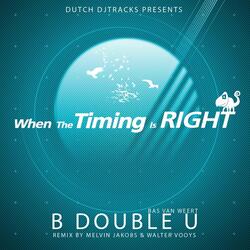 When the Timing Is Right (Melvin Jakobs & Walter Vooys Remix)