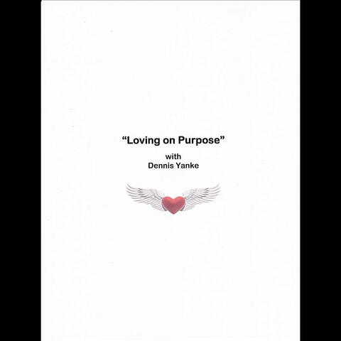"Loving On Purpose"