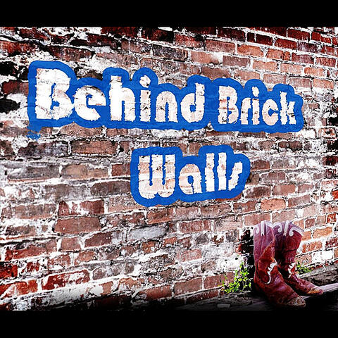 Behind Brick Walls