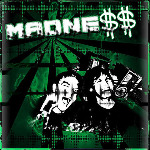 Madne$$