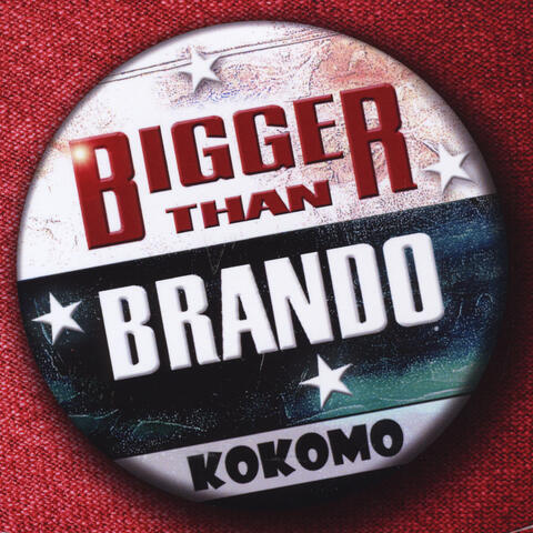 Bigger Than Brando