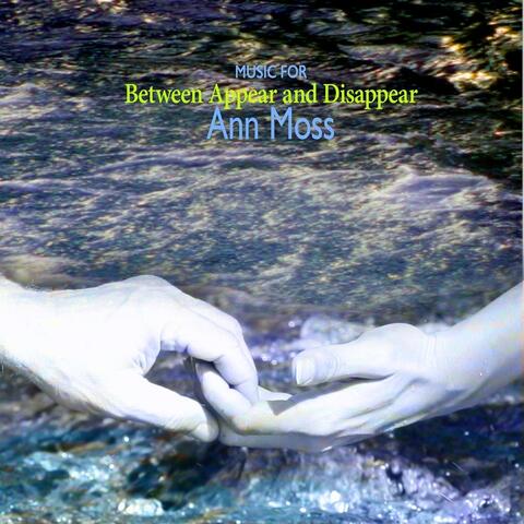 Music for Between Appear and Disappear