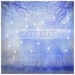 Come Thou Long Expected Jesus