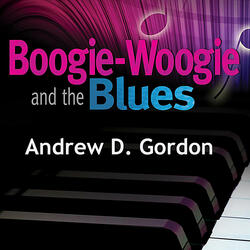 Boogie-Woogie and the Blues