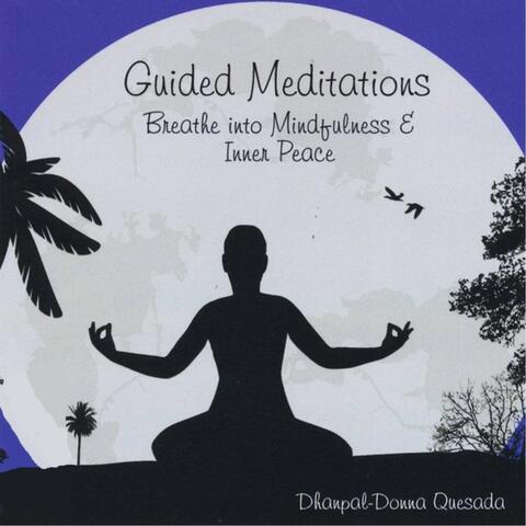 Guided Meditations: Breathe Into Mindfulness & Inner Peace