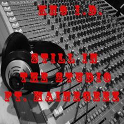 Still in the Studio (feat. Mainegeez)