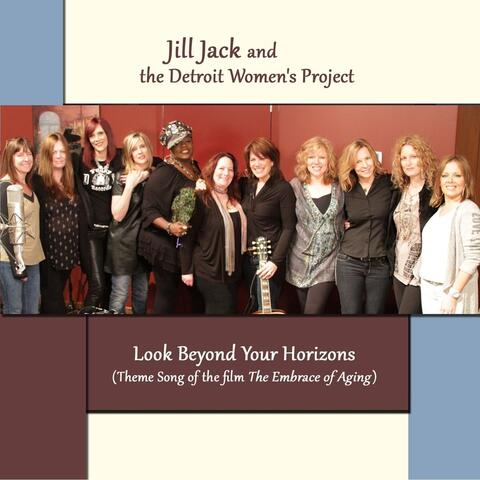 Look Beyond Your Horizons (From "The Embrace of Aging") [feat. The Detroit Women's Project]