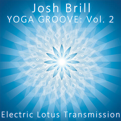 Yoga Groove 2: Electric Lotus Transmission