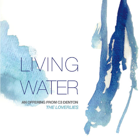 Living Water: An Offering from C3 Denton