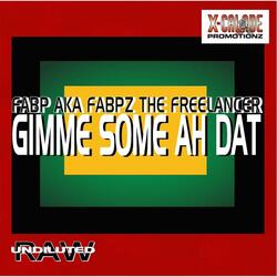 Gimme Some Ah Dat