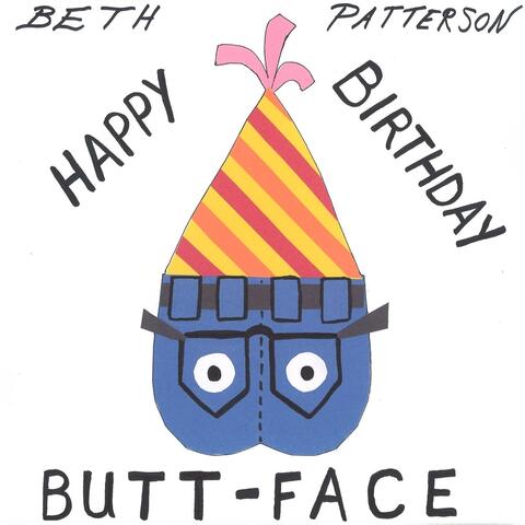 Happy Birthday, Butt-Face