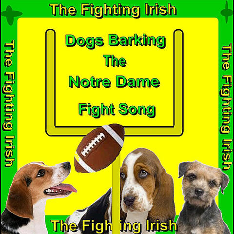 Notre Dame Fight Song (Dogs Barking) [Fighting Irish]