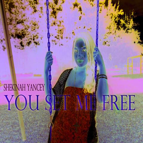You Set Me Free