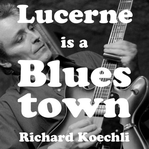 Lucerne Is a Blues Town