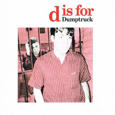 D Is for Dumptruck