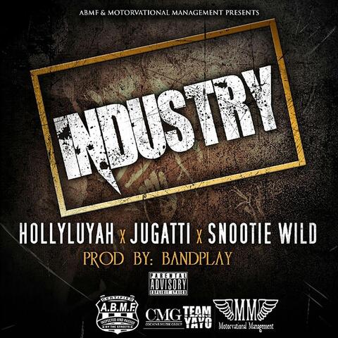 Industry (feat. Snootie Wild)
