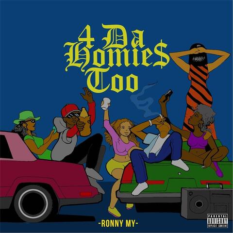 4 da Homie$ Too