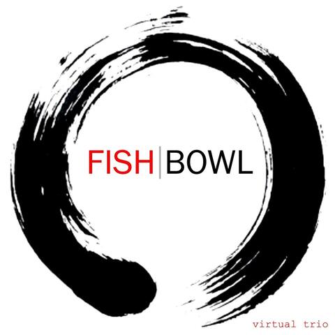 Fishbowl