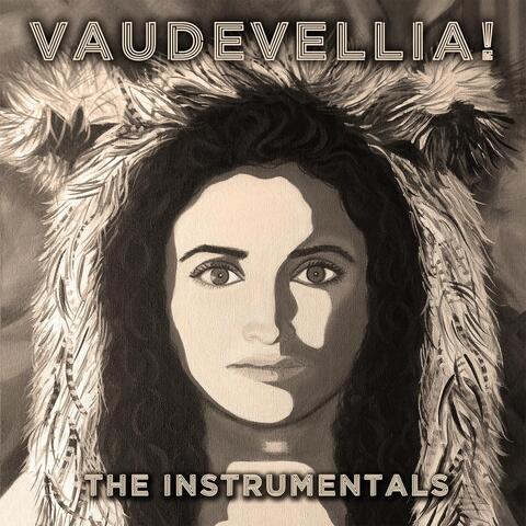 Vaudevellia! The Instrumentals