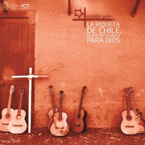 La riqueza de Chile, nuestro canto para Dios, Vol. VII