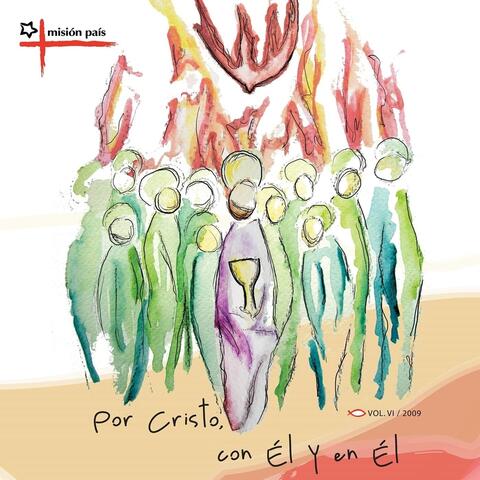 Por Cristo, con Él y en Él, Vol. VI
