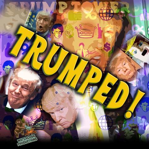 Trumped! (feat. Lorie Kellogg)