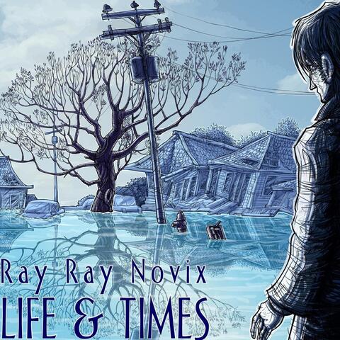 Ray Ray Novix: Life and Times