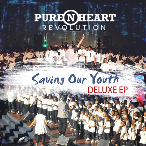 Pure 'n' Heart Revolution: Saving Our Youth (Deluxe Edition)