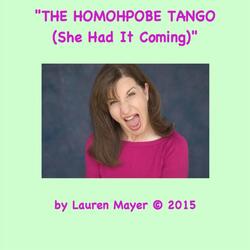 The Homophobe Tango (She Had It Coming)