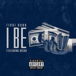 I Be (feat. Rocko)
