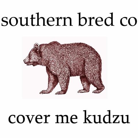 Cover Me Kudzu